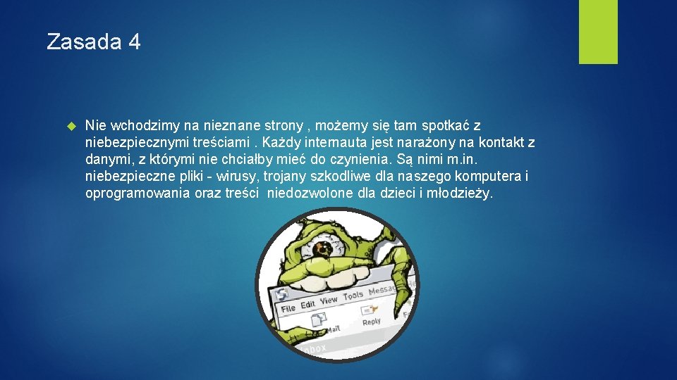 Zasada 4 Nie wchodzimy na nieznane strony , możemy się tam spotkać z niebezpiecznymi