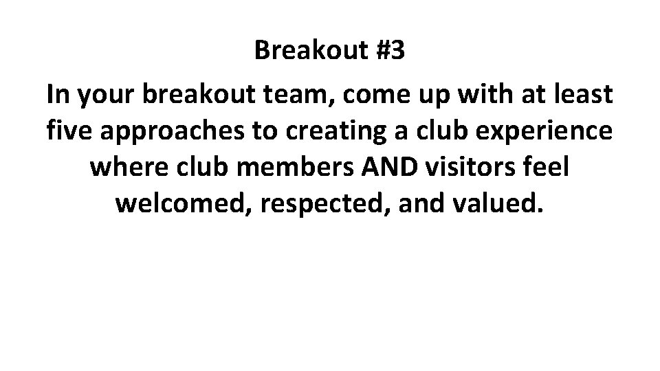 Breakout #3 In your breakout team, come up with at least five approaches to