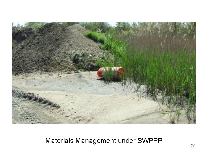 Materials Management under SWPPP 25 Materials Management under SWPPP 25