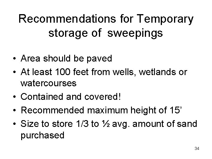 Recommendations for Temporary storage of sweepings • Area should be paved • At least Recommendations for Temporary storage of sweepings • Area should be paved • At least