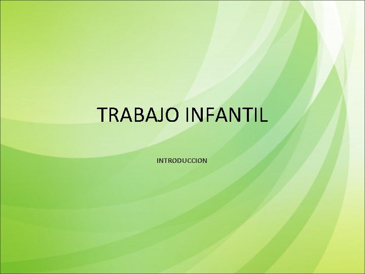 TRABAJO INFANTIL INTRODUCCION 