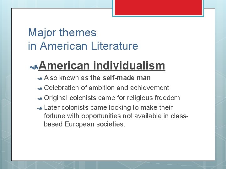 Major themes in American Literature American Also individualism known as the self-made man Celebration Major themes in American Literature American Also individualism known as the self-made man Celebration