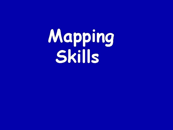 Mapping Skills 