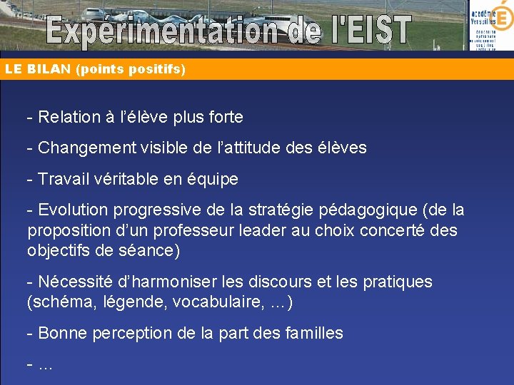 LE BILAN (points positifs) - Relation à l’élève plus forte - Changement visible de