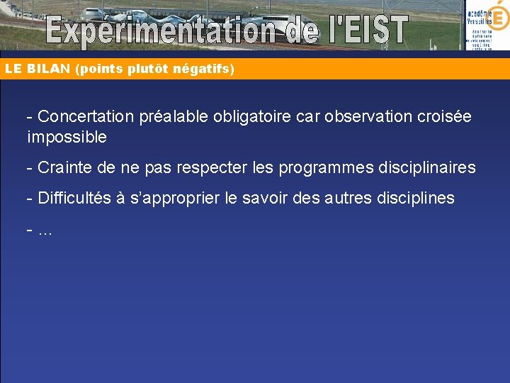 LE BILAN (points plutôt négatifs) - Concertation préalable obligatoire car observation croisée impossible -