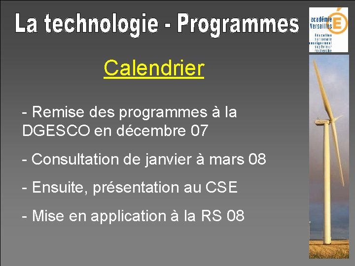 Calendrier - Remise des programmes à la DGESCO en décembre 07 - Consultation de