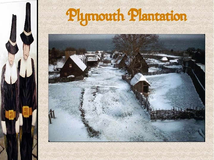 Plymouth Plantation 