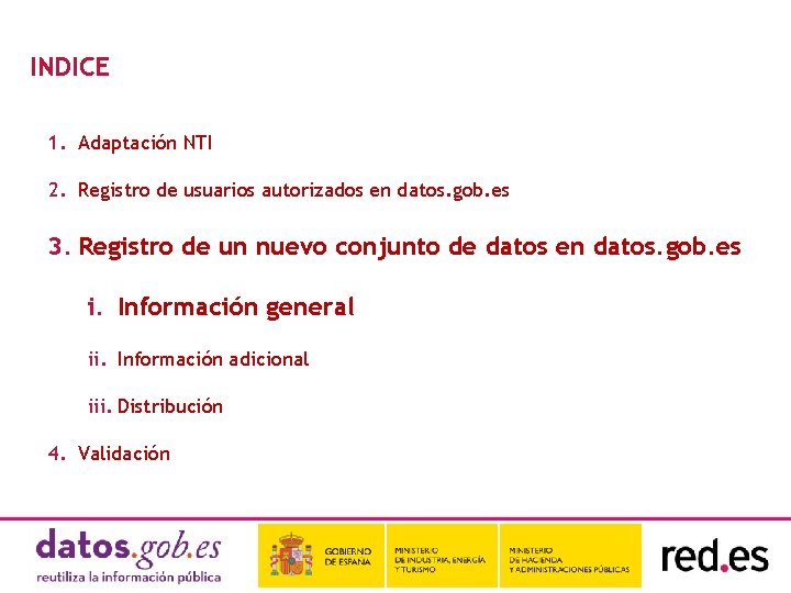 INDICE 1. Adaptación NTI 2. Registro de usuarios autorizados en datos. gob. es 3.