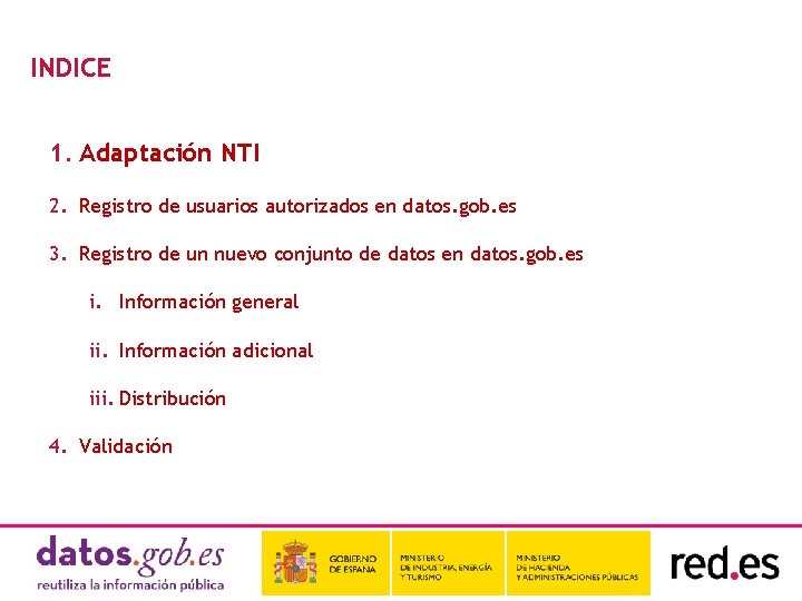 INDICE 1. Adaptación NTI 2. Registro de usuarios autorizados en datos. gob. es 3.