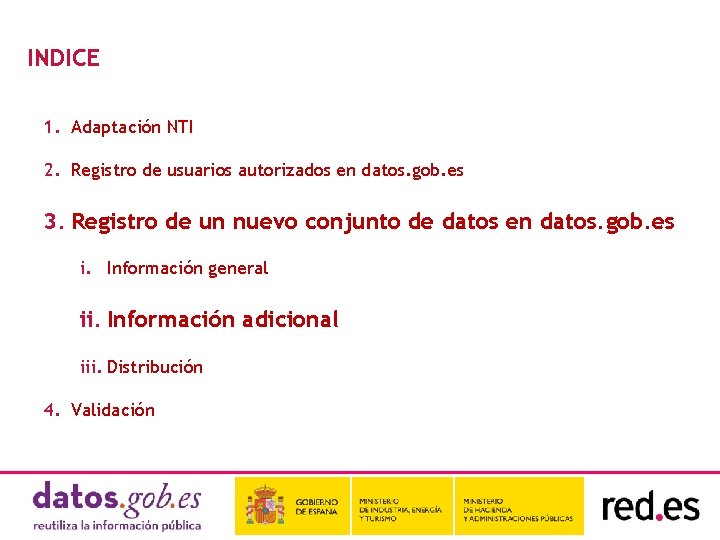 INDICE 1. Adaptación NTI 2. Registro de usuarios autorizados en datos. gob. es 3.