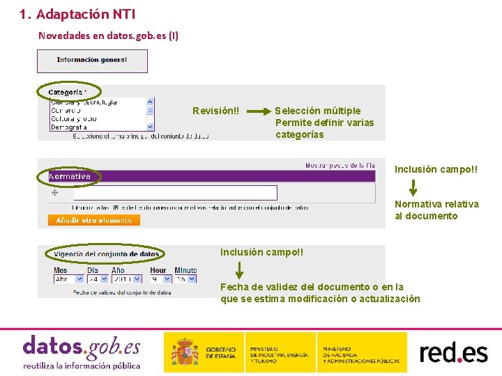 1. Adaptación NTI Novedades en datos. gob. es (I) Revisión!! Selección múltiple Permite definir