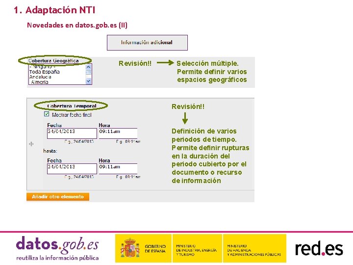 1. Adaptación NTI Novedades en datos. gob. es (II) Revisión!! Selección múltiple. Permite definir