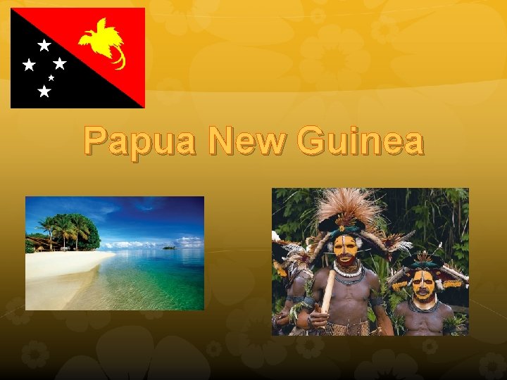 Papua New Guinea 