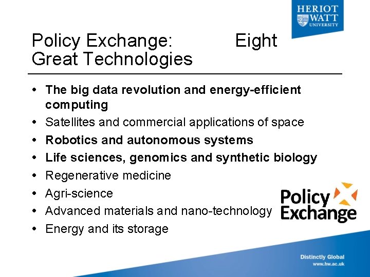 Policy Exchange: Great Technologies Eight The big data revolution and energy-efficient computing Satellites and