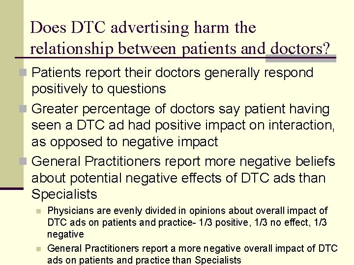 Does DTC advertising harm the relationship between patients and doctors? n Patients report their