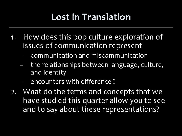 Lost in Translation 1. How does this pop culture exploration of issues of communication