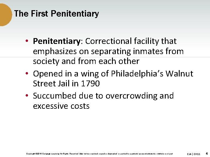 The First Penitentiary • Penitentiary: Correctional facility that emphasizes on separating inmates from society