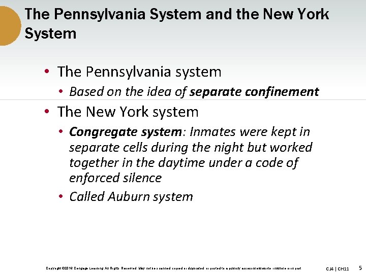 The Pennsylvania System and the New York System • The Pennsylvania system • Based