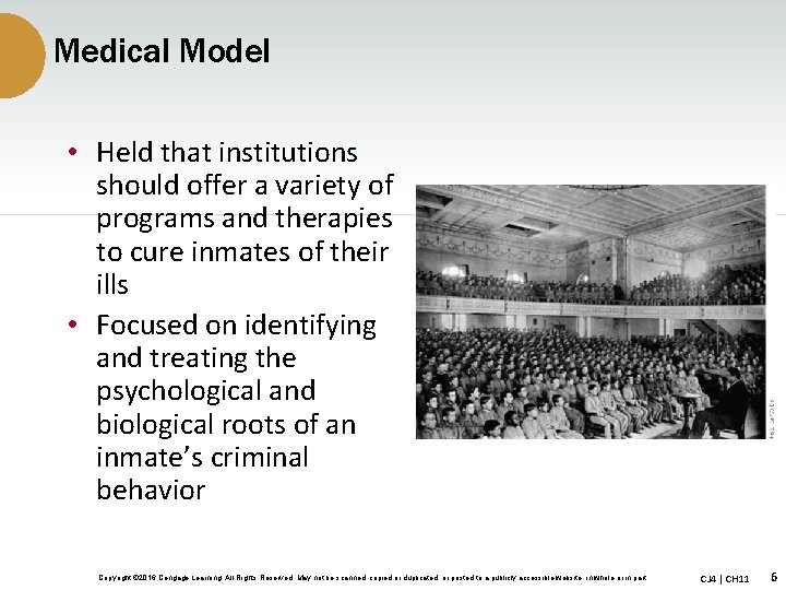 Medical Model • Held that institutions should offer a variety of programs and therapies