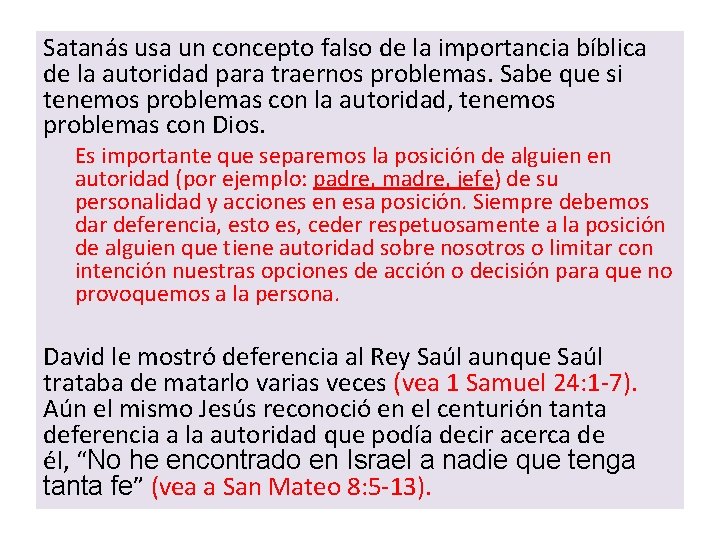 Satanás usa un concepto falso de la importancia bíblica de la autoridad para traernos