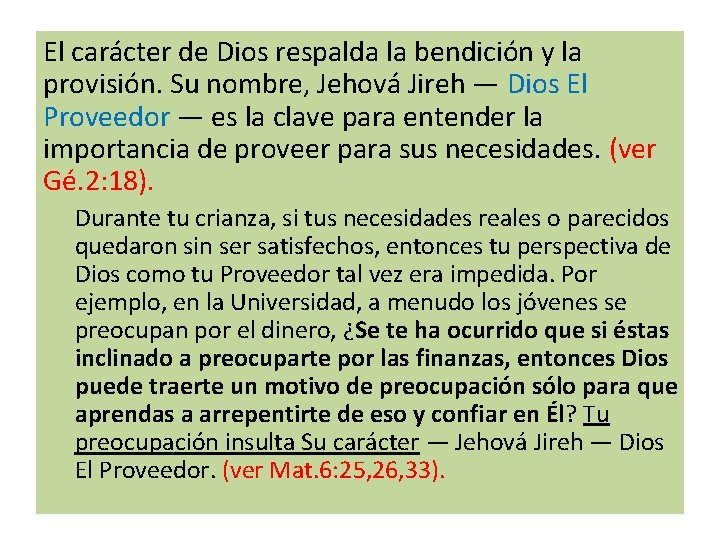 El carácter de Dios respalda la bendición y la provisión. Su nombre, Jehová Jireh