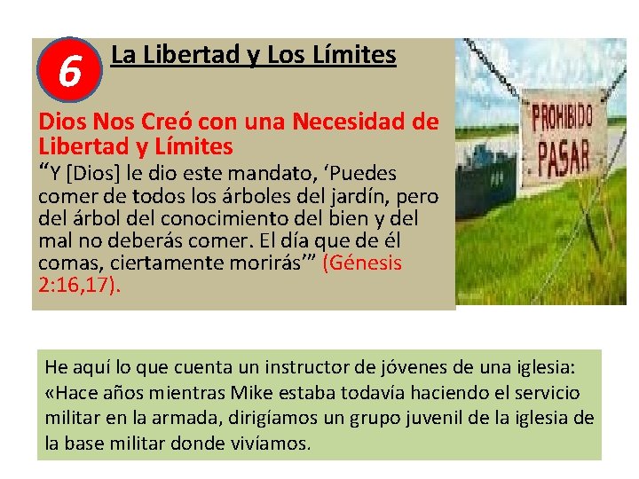 6 La Libertad y Los Límites Dios Nos Creó con una Necesidad de Libertad