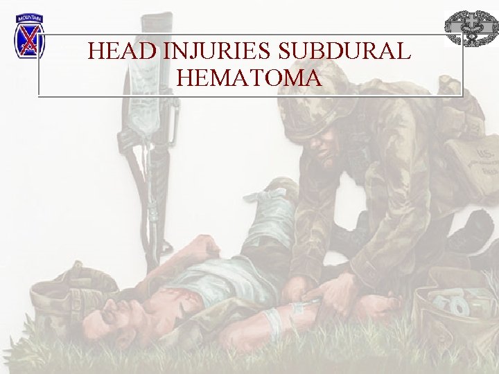 HEAD INJURIES SUBDURAL HEMATOMA 