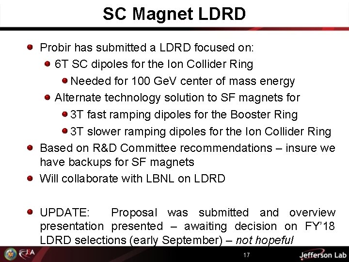 SC Magnet LDRD Probir has submitted a LDRD focused on: 6 T SC dipoles