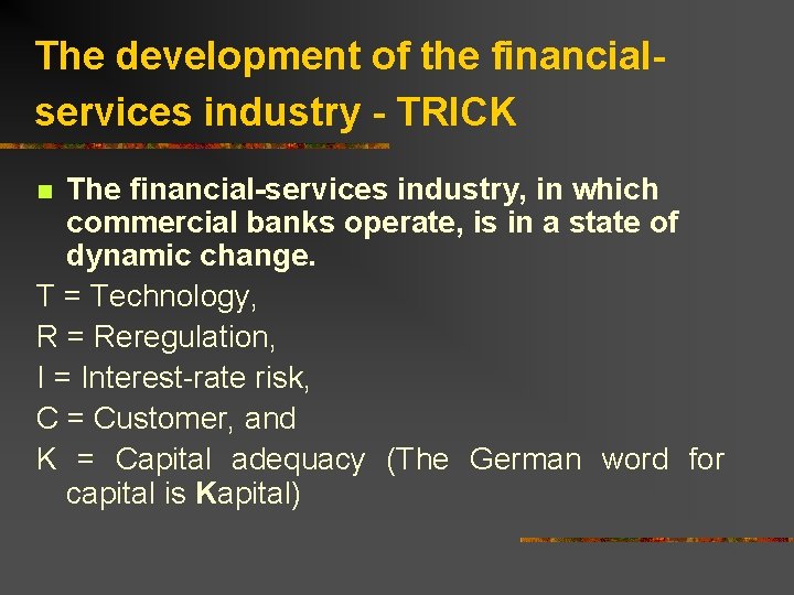 The development of the financialservices industry - TRICK The financial-services industry, in which commercial