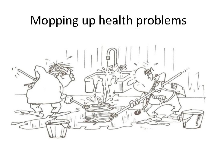 Mopping up health problems 