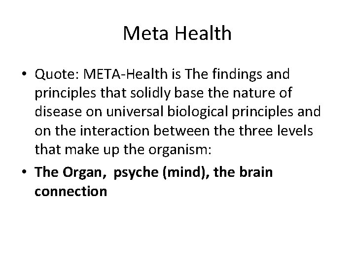 Meta Health • Quote: META-Health is The findings and principles that solidly base the