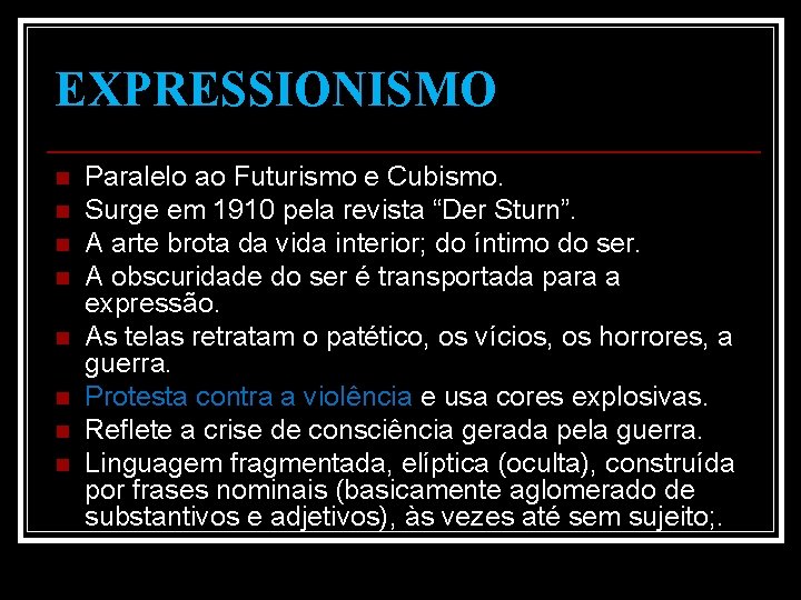 EXPRESSIONISMO n n n n Paralelo ao Futurismo e Cubismo. Surge em 1910 pela