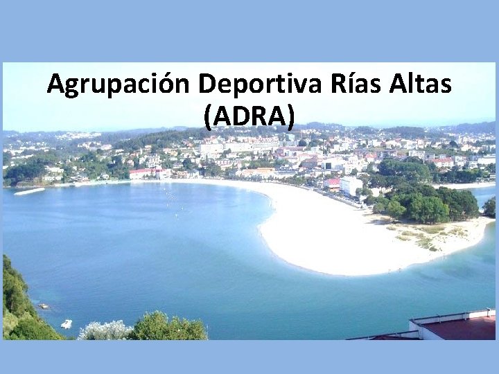 Agrupación Deportiva Rías Altas (ADRA) 