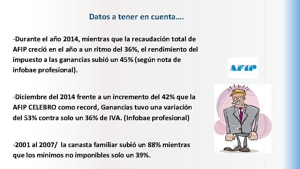 Datos a tener en cuenta…. -Durante el año 2014, mientras que la recaudación total