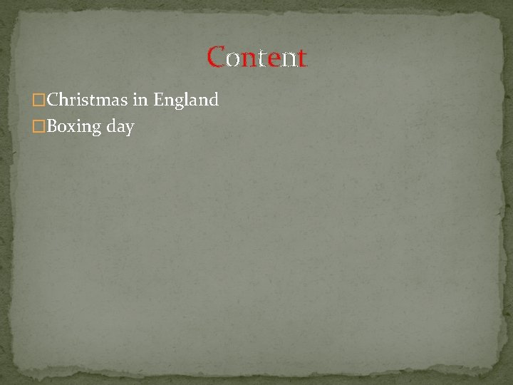 Content �Christmas in England �Boxing day 