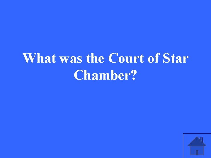 What was the Court of Star Chamber? 