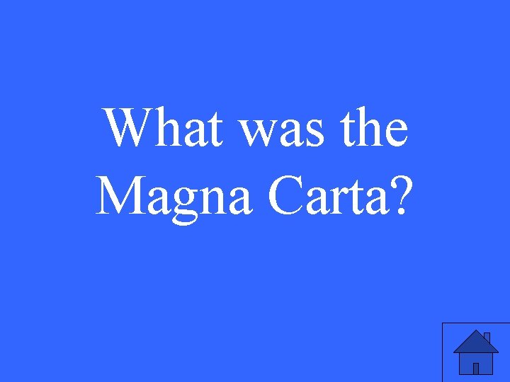 What was the Magna Carta? 