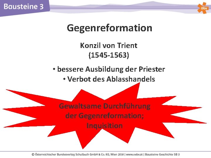 Gegenreformation Konzil von Trient (1545 -1563) • bessere Ausbildung der Priester • Verbot des