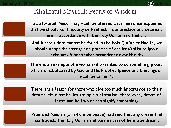 January 1 st 2016 Khalifatul Masih II: Pearls of Wisdom Hazrat Musleh Maud (may