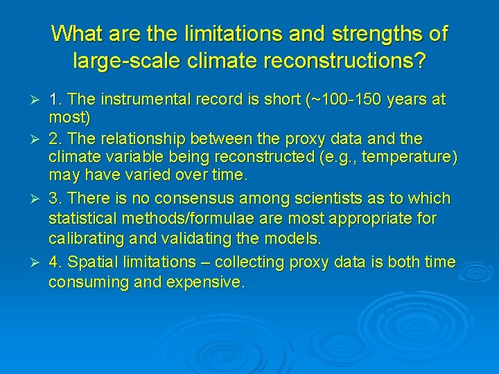 What are the limitations and strengths of large-scale climate reconstructions? 1. The instrumental record