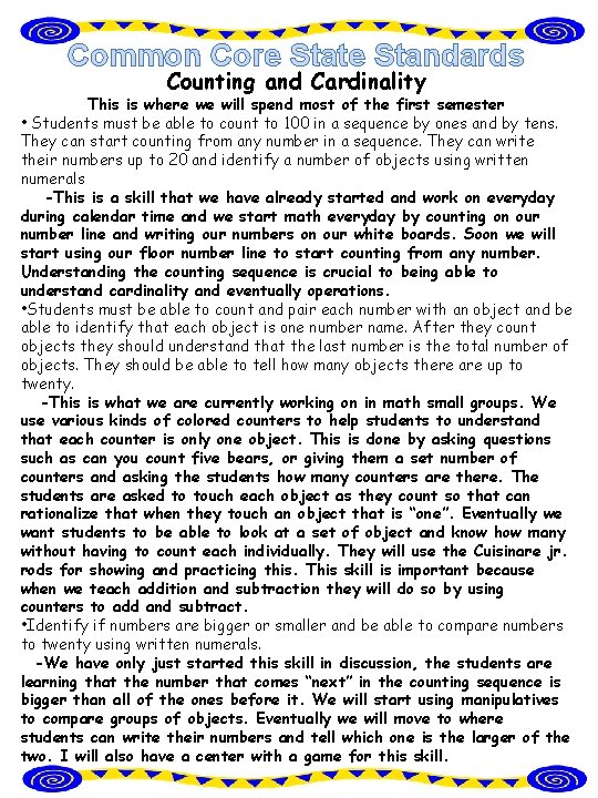 Common Core State Standards Counting and Cardinality This is where we will spend most