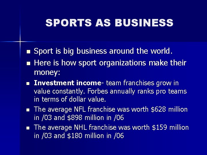 SPORTS AS BUSINESS n n n Sport is big business around the world. Here SPORTS AS BUSINESS n n n Sport is big business around the world. Here