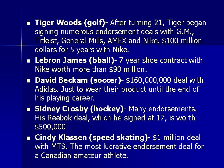 n n n Tiger Woods (golf)- After turning 21, Tiger began signing numerous endorsement n n n Tiger Woods (golf)- After turning 21, Tiger began signing numerous endorsement