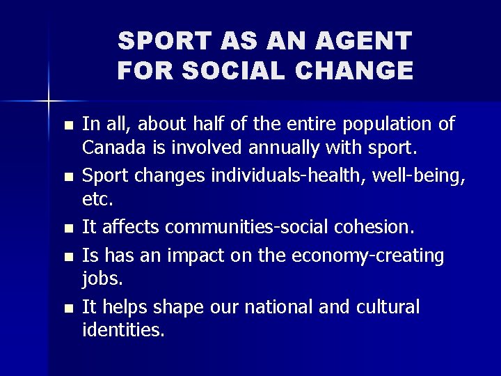 SPORT AS AN AGENT FOR SOCIAL CHANGE n n n In all, about half SPORT AS AN AGENT FOR SOCIAL CHANGE n n n In all, about half