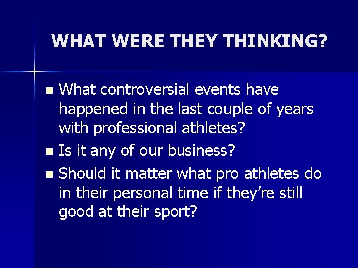 WHAT WERE THEY THINKING? What controversial events have happened in the last couple of WHAT WERE THEY THINKING? What controversial events have happened in the last couple of