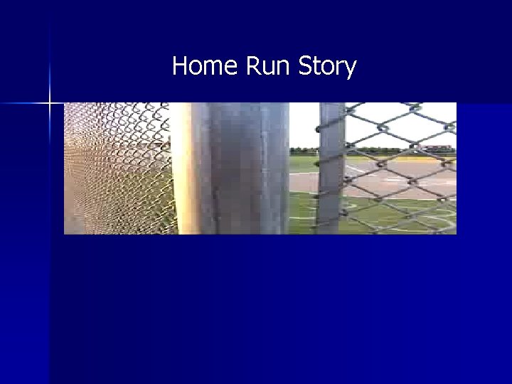 Home Run Story Home Run Story