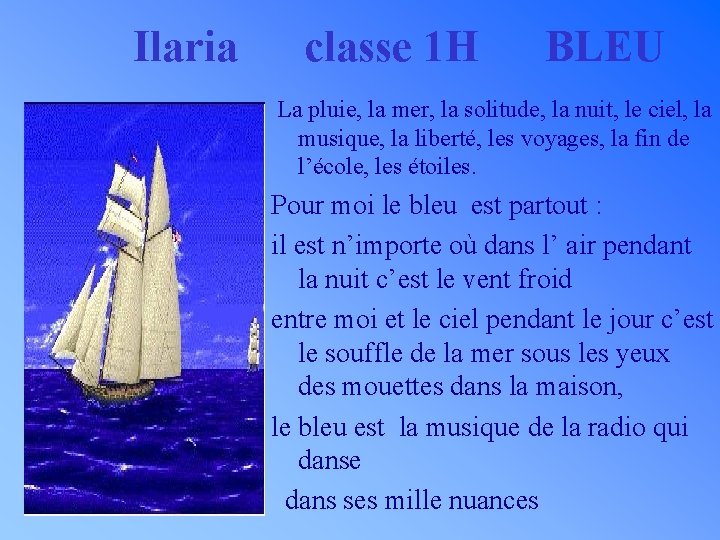 Ilaria classe 1 H BLEU La pluie, la mer, la solitude, la nuit, le