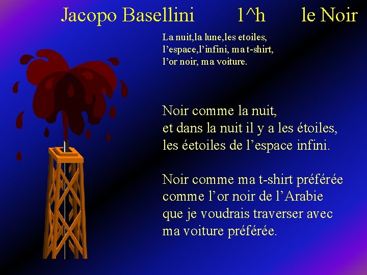 Jacopo Basellini 1^h le Noir La nuit, la lune, les etoiles, l’espace, l’infini, ma