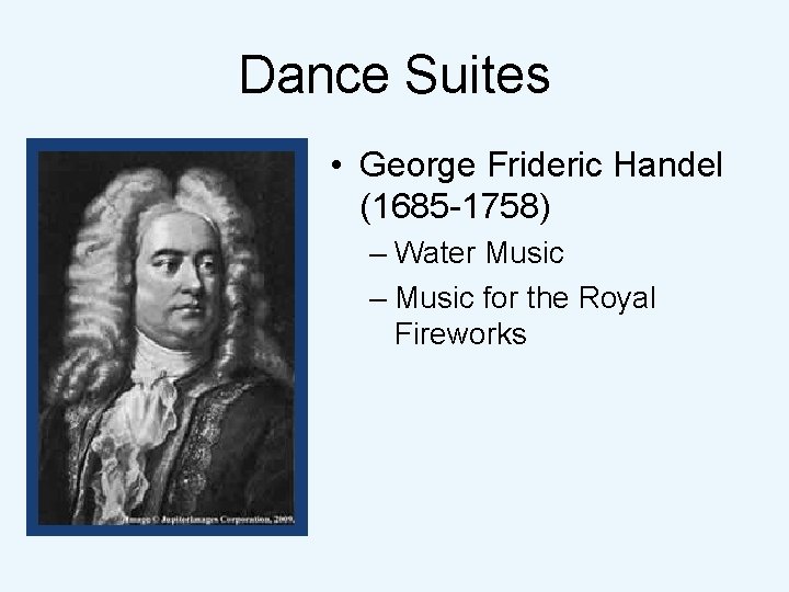 Dance Suites • George Frideric Handel (1685 -1758) – Water Music – Music for