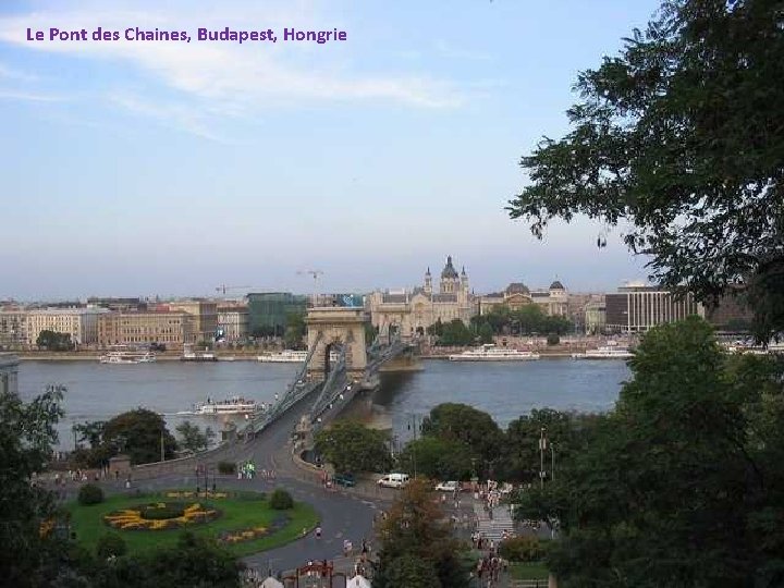 Le Pont des Chaines, Budapest, Hongrie 